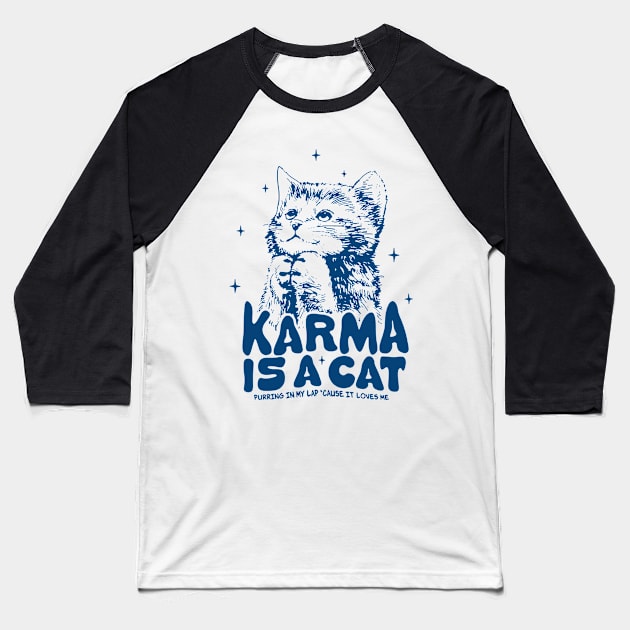 KARMA IS A CAT Baseball T-Shirt by HYPERBOXJGJ